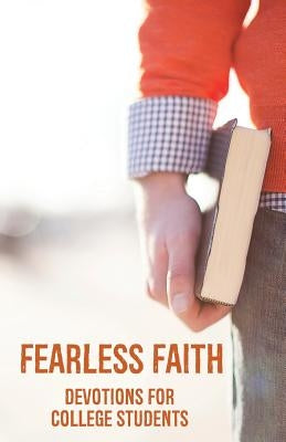 Fearless Faith: Devotions for College Students by Jeske, Mark