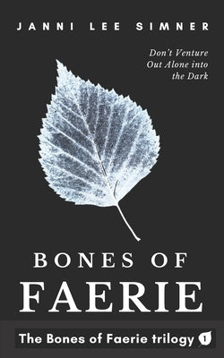 Bones of Faerie: Book 1 of the Bones of Faerie Trilogy by Simner, Janni Lee