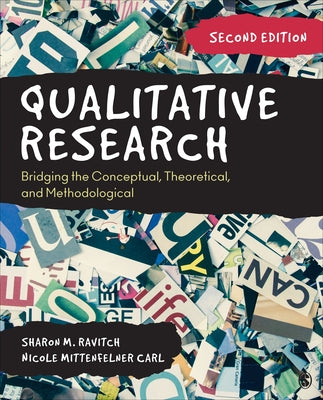 Qualitative Research: Bridging the Conceptual, Theoretical, and Methodological by Ravitch, Sharon M.