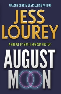 August Moon: A Romcom Mystery by Lourey, Jess