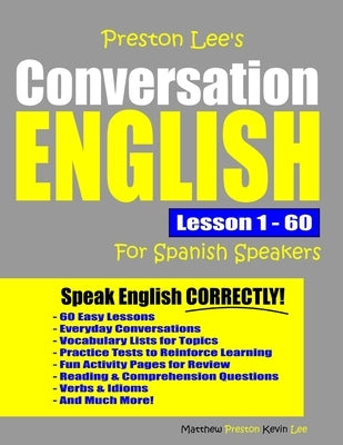 Preston Lee's Conversation English For Spanish Speakers Lesson 1 - 60 by Preston, Matthew