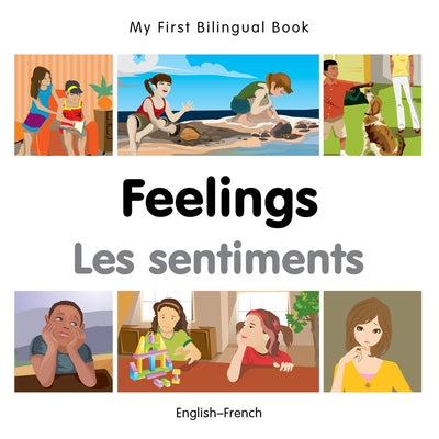 My First Bilingual Book-Feelings (English-French) by Milet Publishing