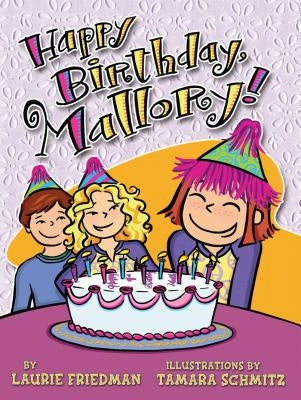 #4 Happy Birthday, Mallory! by Friedman, Laurie