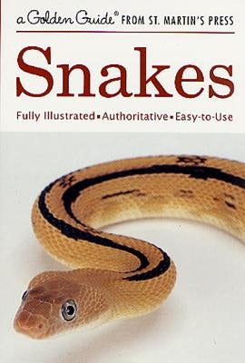 Snakes: A Fully Illustrated, Authoritative and Easy-To-Use Guide by Whittley, Sarah