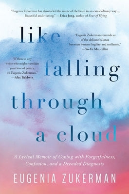 Like Falling Through a Cloud: A Lyrical Memoir by Zukerman, Eugenia