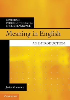 Meaning in English: An Introduction by Valenzuela, Javier