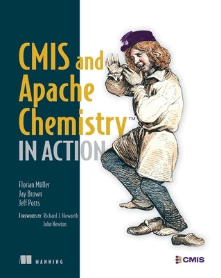 CMIS and Apache Chemistry in Action by Florian M&#252;ller