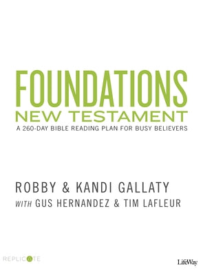 Foundations New Testament: A 260-Day Bible Reading Plan for Busy Believers by Gallaty, Robby