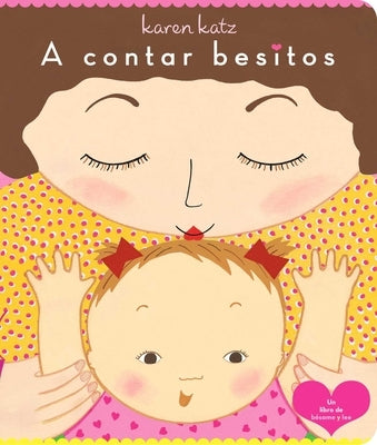 A Contar Besitos (Counting Kisses) by Katz, Karen