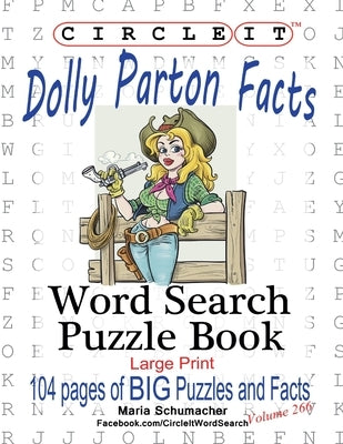 Circle It, Dolly Parton Facts, Word Search, Puzzle Book by Lowry Global Media LLC