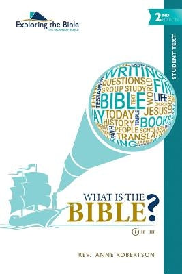 What Is the Bible? by Robertson, Anne