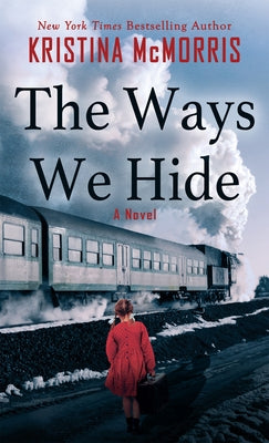 Ways We Hide by McMorris, Kristina