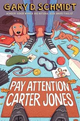 Pay Attention, Carter Jones by Schmidt, Gary D.