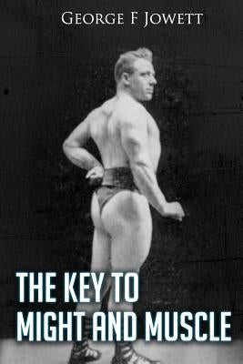 Key to Might and Muscle: (Original Version, Restored) by Jowett, George F.