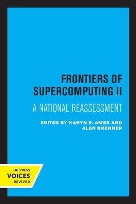 Frontiers of Supercomputing II: A National Reassessment Volume 13 by Ames, Karyn R.