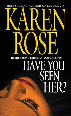 Have You Seen Her? by Rose, Karen