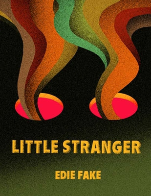 Little Stranger by Fake, Edie