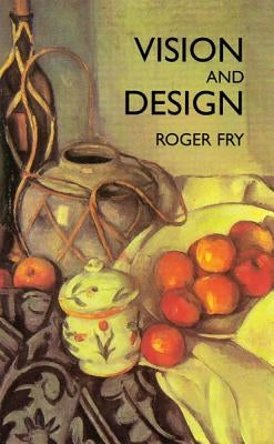 Vision and Design by Fry, Roger
