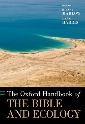 Oxford Handbook of the Bible and Ecology by Marlow, Hilary
