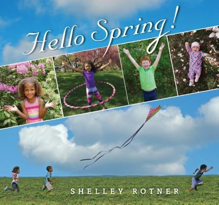 Hello Spring! by Rotner, Shelley