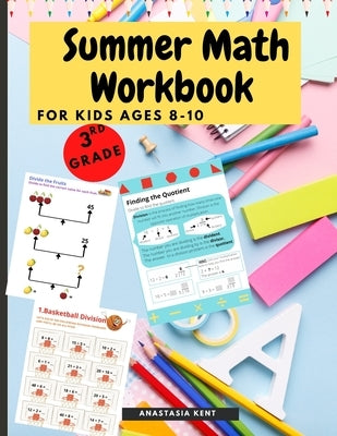 Summer Math Workbook for kids Ages 8-10: Brain Challenging Math Activity Workbook 3rd Grade for Kids, Toddlers by Kent, Anastasia