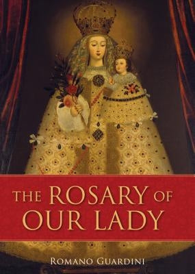 The Rosary of Our Lady by Fr Romano Guardini