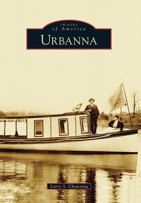 Urbanna by Chowning, Larry S.