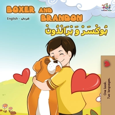 Boxer and Brandon (English Arabic Bilingual Book) by Books, Kidkiddos