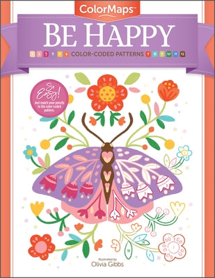 Colormaps: Be Happy: Color-Coded Patterns Adult Coloring Book by Gibbs, Olivia