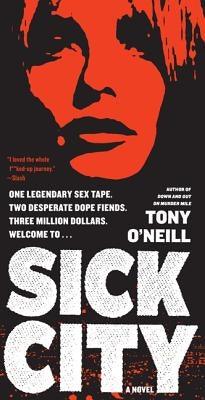 Sick City by O'Neill, Tony