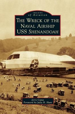 The Wreck of the Naval Airship USS Shenandoah by Copas, Jerry