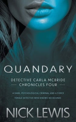 Quandary: A Detective Series by Lewis, Nick