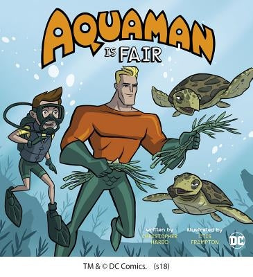 Aquaman Is Fair by Harbo, Christopher