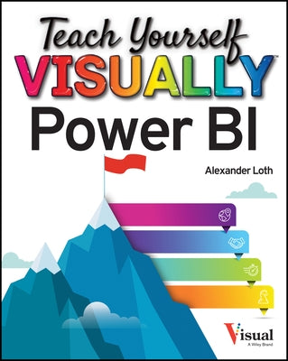 Teach Yourself Visually Power Bi by Loth, Alexander