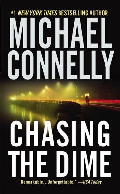 Chasing the Dime by Connelly, Michael