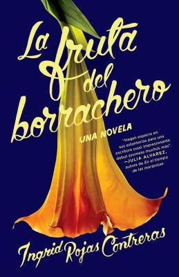 La Fruta del Borrachero / Fruit of the Drunken Tree by Rojas Contreras, Ingrid