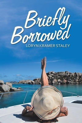 Briefly Borrowed by Staley, Loryn Kramer