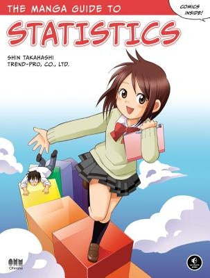 The Manga Guide to Statistics by Takahashi, Shin