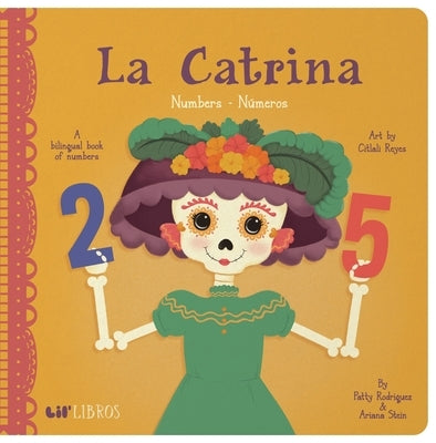 La Catrina: Numbers/Numeros by Rodriguez, Patty