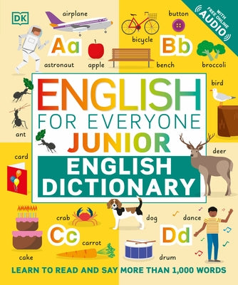 English for Everyone Junior English Dictionary: Learn to Read and Say 1,000 Words by DK