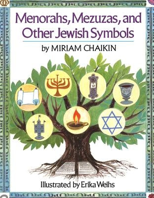 Menorahs, Mezuzas, and Other Jewish Symbols by Chaikin, Miriam