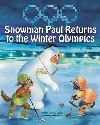 Snowman Paul Returns to the Winter Olympics by Lapid, Yossi