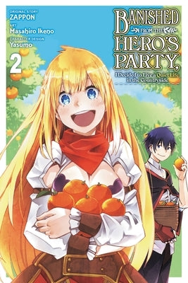 Banished from the Hero's Party, I Decided to Live a Quiet Life in the Countryside, Vol. 2 (Manga) by Zappon