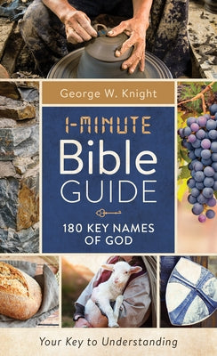 1-Minute Bible Guide: 180 Key Names of God by Knight, George W.