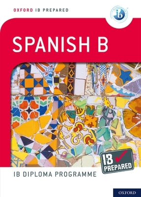 Ib Spanish B: Skills & Practice by 