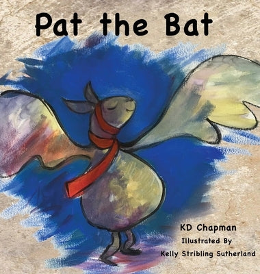 Pat the Bat by Chapman, K. D.