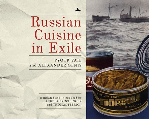 Russian Cuisine in Exile by Genis, Alexander