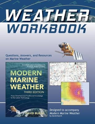 Weather Workbook: Questions, Answers, and Resources on Marine Weather by Burch, David