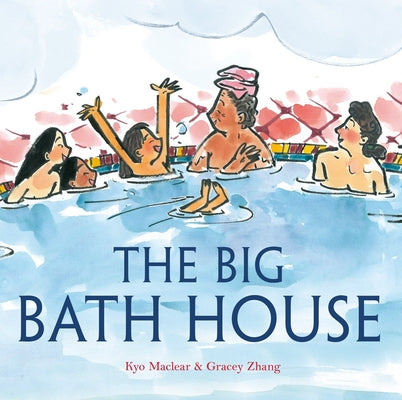The Big Bath House by Maclear, Kyo
