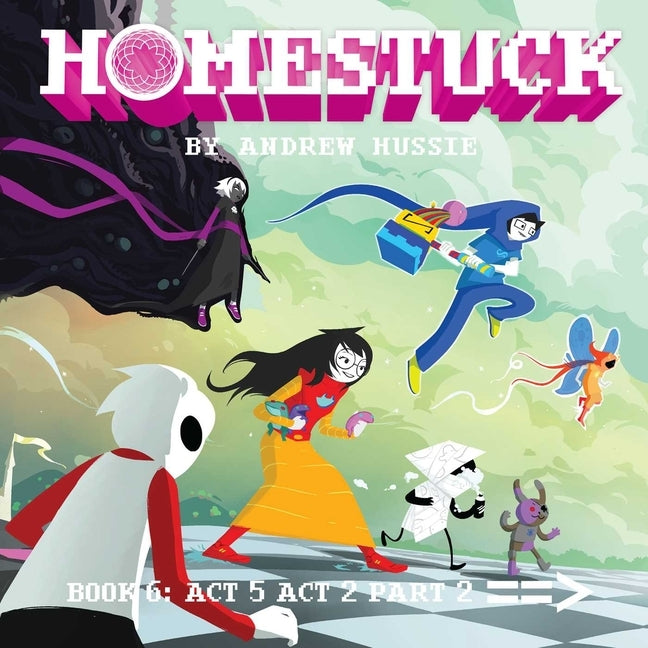 Homestuck, Book 6, 6: ACT 5 ACT 2 Part 2 by Hussie, Andrew